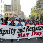 May Day March for Dignity and Resistance!/ Marcha por La Dignidad y Resistencia